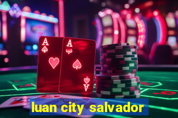 luan city salvador